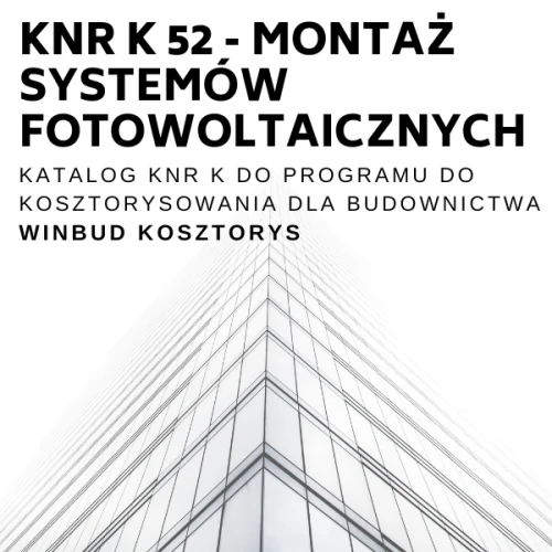 KNR-K52 Katalog z serii K - KOPRIN do programu do kosztorysowania w budownictwie WINBUD Kosztorys