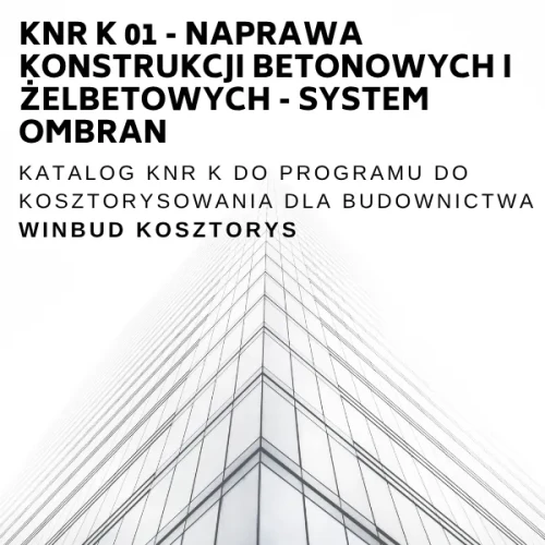 KNR K-01 Naprawa konstrukcji betonowych i żelbetowych - System OMBRAN Koprin