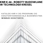 KNR K-04 Roboty budowlane w technologii Kreisel
