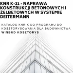 KNR K-21 Naprawa konstrukcji betonowych i żelbetowych w systemie DEITERMANN