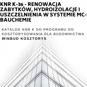 KNR K-36 Renowacja zabytków, hydroizolacje i uszczelnienia w systemie MC-Bauchemie 