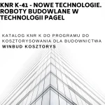 KNR K-41 Nowe technologie. Roboty budowlane w technologii Pagel 
