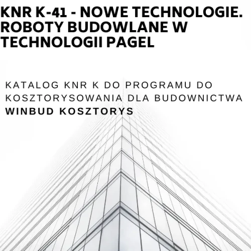 KNR K-41 Nowe technologie. Roboty budowlane w technologii Pagel